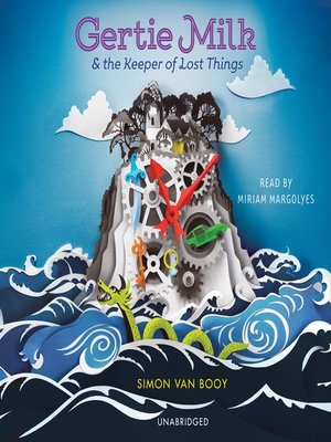 cover image of Gertie Milk and the Keeper of Lost Things